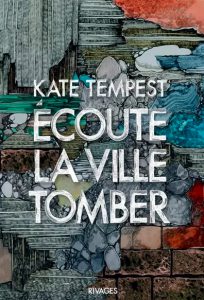 kate tempest ecoute ville tomber